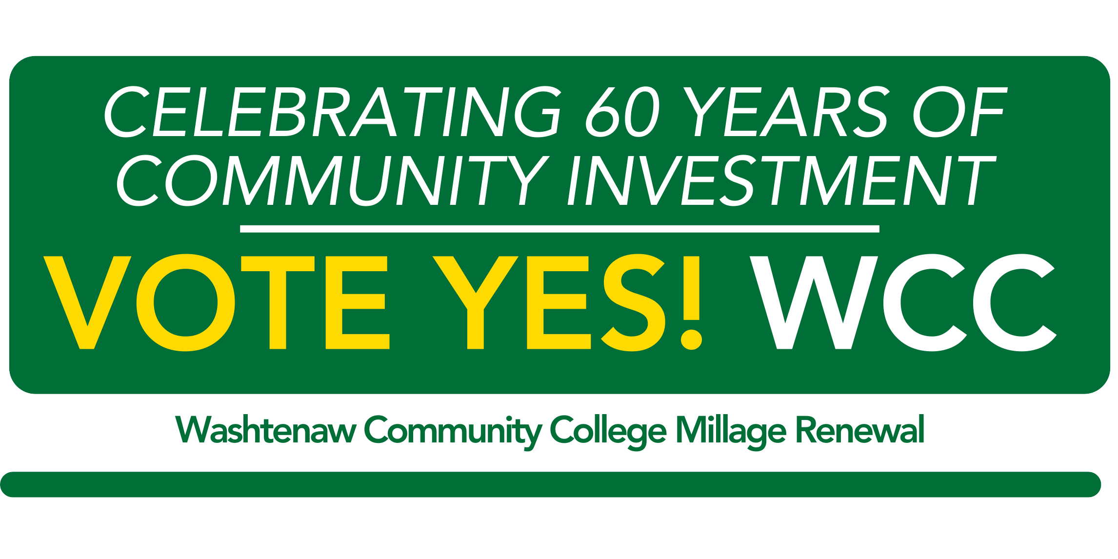 Vote YES! WCC — Washtenaw Community College Millage Renewal